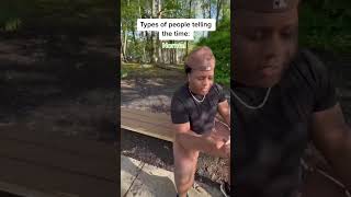 Types of People Telling The Time 🤣 #shorts