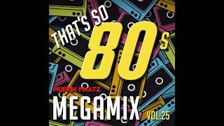 Download lagu THAT'S SO 80s MEGAMIX - VOL. 25 mp3 Download lagu THAT'S SO 80s MEGAMIX - VOL. 25 mp3