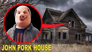 If you see John Pork house in the Village, run ! I Broke in to John Pork House !