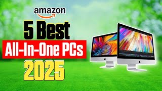 5 Best All-In-One PCs for 2025 – Top Picks for Performance and Design