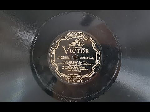 "Moanin' Low" by Leo Reisman and His Orchestra ('26 VV 8-4)