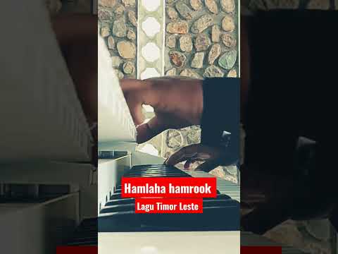 Lagu Timor Leste. Hamlaha hamrook.