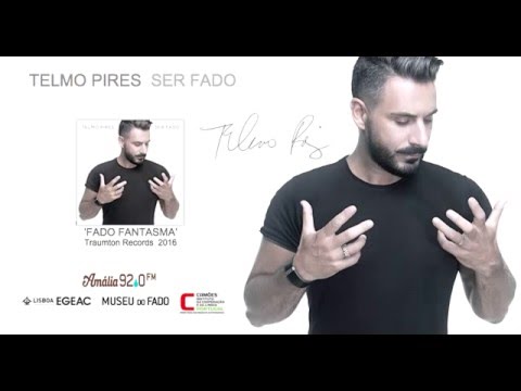TELMO PIRES | FADO FANTASMA | Album: SER FADO