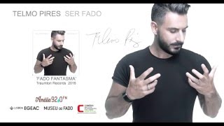 TELMO PIRES | FADO FANTASMA | Album: SER FADO