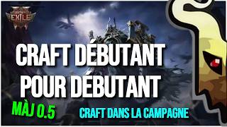 [Path of Exile 2] Craft pour débutant pendant la campagne  (Màj)