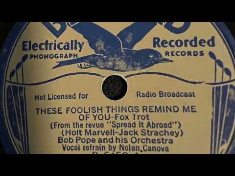 These Foolish Things Remind Me Of You - Bob Pope And His Orchestra 1936