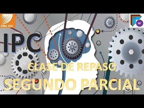 IPC - UBA XXI - Review class for the second partial exam