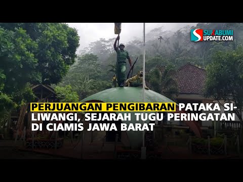 Perjuangan Pengibaran Pataka Siliwangi, Sejarah Tugu Peringatan di Ciamis Jawa Barat