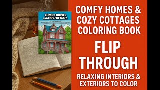 Comfy Homes & Cozy Cottages Coloring Book Flip Through | Relaxing Interiors & Exteriors to Color