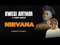Kwesi Arthur ft Kofi Mole - Nirvana (lyrics)