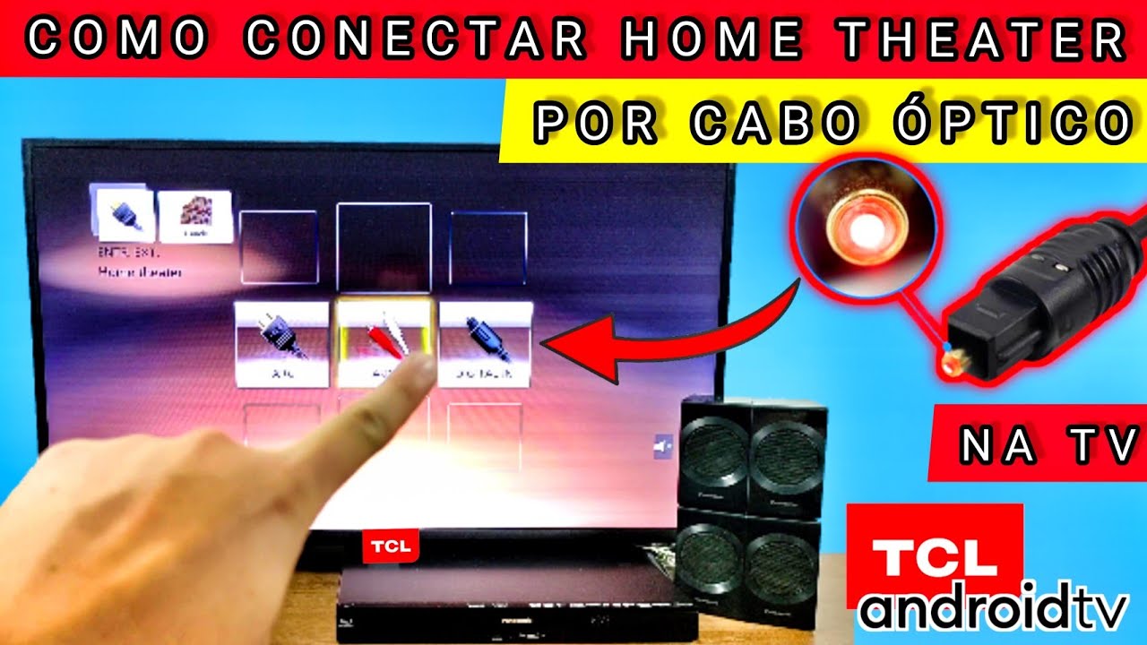 COMO INSTALAR UM HOME THEATER NA TV TCL COM CABO ÓPTICO DIGITAL | 2023