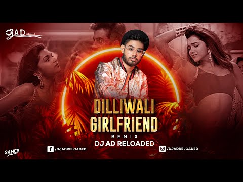 Dilliwaali Girlfriend ( Remix ) - DJ AD Reloaded | Ranbir Kapoor | Deepika Padukone | Trending 2022