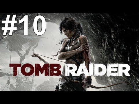 Tomb Raider Gameplay Walkthrough Part 10 No Commentary