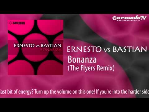 Ernesto vs Bastian - Bonanza (The Flyers Remix)