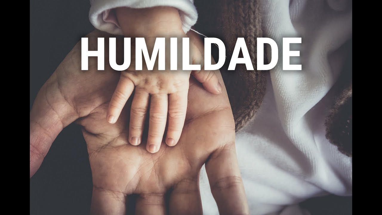 DICAS para ser mais HUMILDE