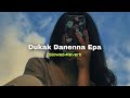 Dukak Danenna Epa Slowed Reverb Sadun Perera SlowMo LK