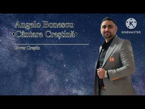 Angelo Bonescu •Cântare Creștină• (Official Audio)  2025 new