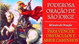 PODEROSA ORAÇÃO DE SÃO JORGE PARA VENCER OBSTÁCULOS E ABRIR CAMINHOS