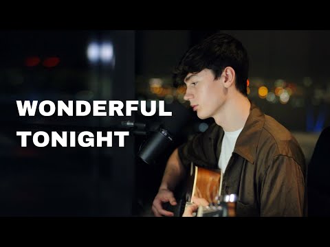 Eric Clapton - Wonderful Tonight (Cover by Elliot James Reay)