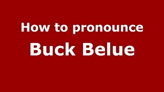 How to pronounce Buck Belue