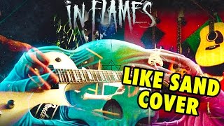In Flames - Like Sand | Guitar cover by Hitwood