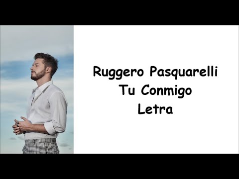 Ruggero Pasquarelli - Tu Conmigo Letra