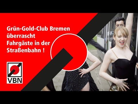 Weltmeister des Grün-Gold-Club Bremen überraschen Straßenbahn Gäste / #vbn20wunsch