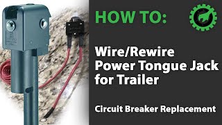 How To: Wire/Rewire a Power Tongue Jack for a Trailer