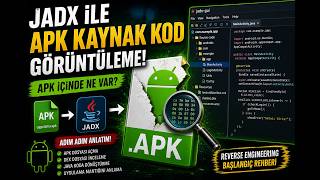 APK Kaynak Kodları Nasıl Görülür? | JADX ile Kod Görüntüleme