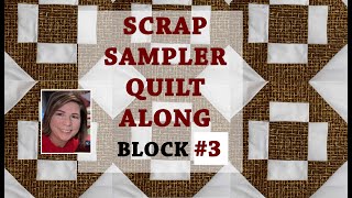 ❗️TAME YOUR SCRAP STASH QUILT-ALONG❗️Block 3 of 10 Scrappy Sampler Quilt Tutorial