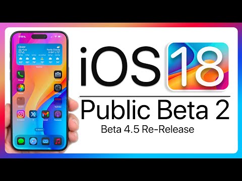 iOS 18 Public Beta 2 and iOS 18 Beta 4.5 and  is Out - What's New?
