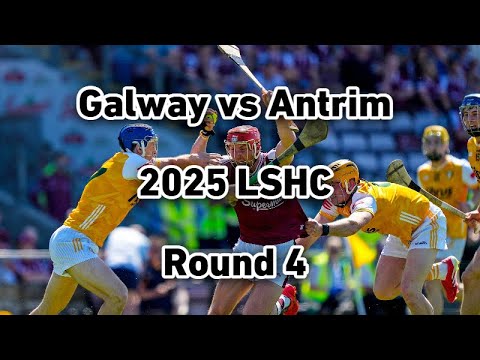 Galway vs Antrim 2025 Leinster Senior Hurling Championship Round Robin Full Match