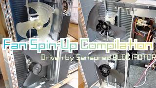 【Part4】AC Outdoor Unit Propeller Fan Spin-Up Compilation【Sensored BLDC Motor】