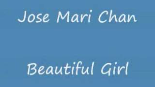 Jose Mari Chan - Beautiful Girl w/ lyrics on screen