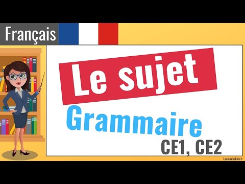 Leçon de grammaire : Le sujet (CE1 CE2) 👨🎓