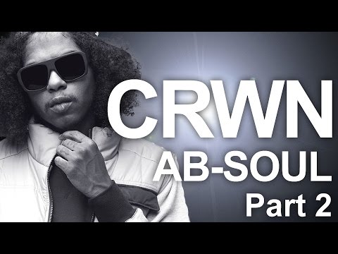 CRWN w/Elliott Wilson Ep. 12 Pt. 2 of 2: Ab-Soul
