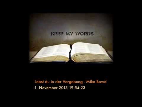 Lebst du in der Vergebung? - Mike Bowd