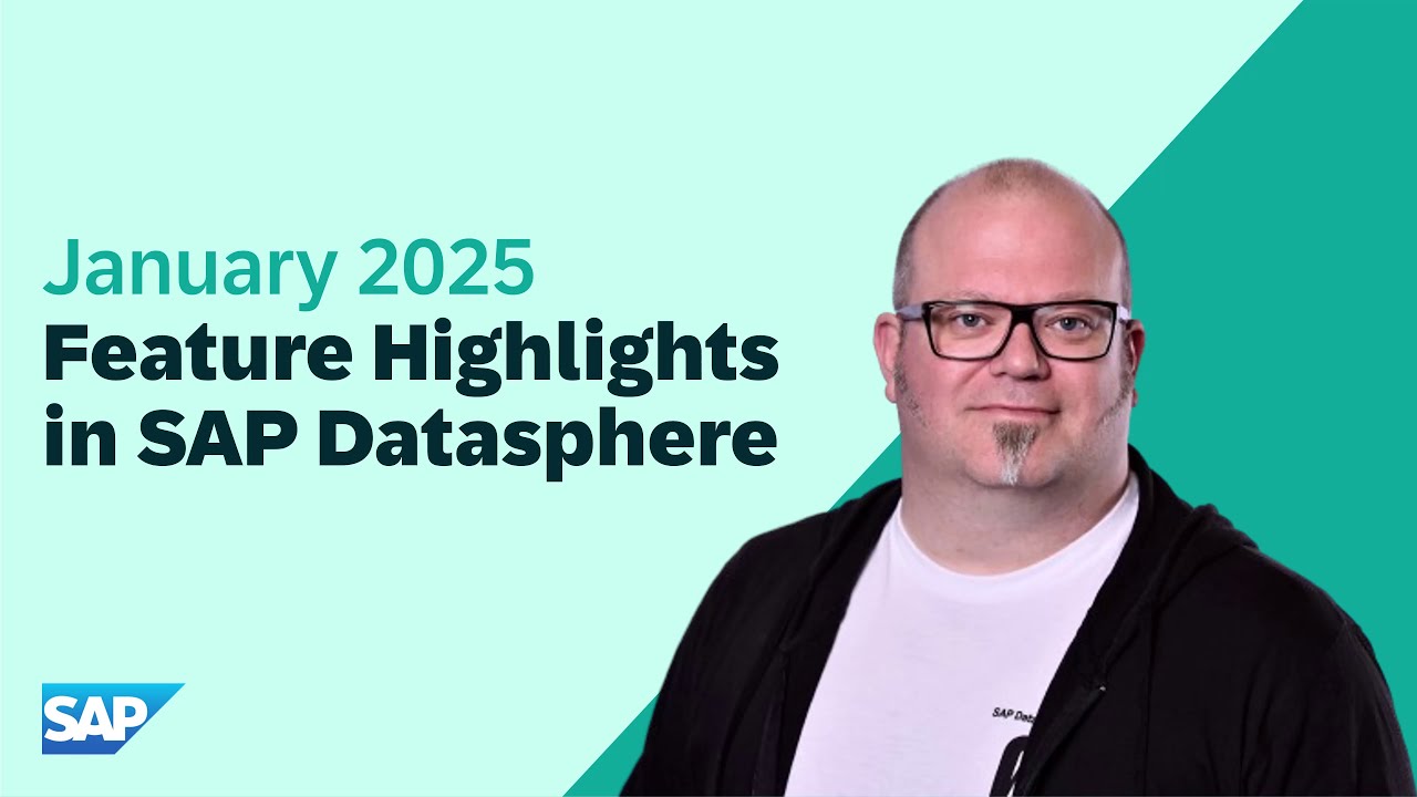 SAP Datasphere: Top New Features | January 2025