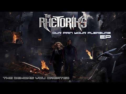 The Rhetoriks - The Demons You Created (Audio)
