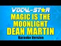 Dean Martin - Magic Is The Moonlight (Karaoke Version) with Lyrics HD Vocal-Star Karaoke