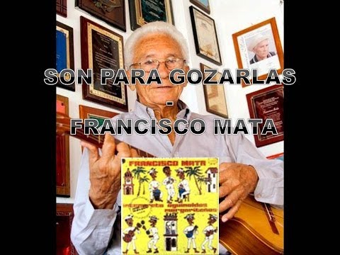 SON PARA GOZARLAS - FRANCISCO MATA