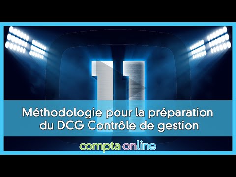 Conseils de méthodologie pour la préparation du DCG Contrôle de gestion UE11