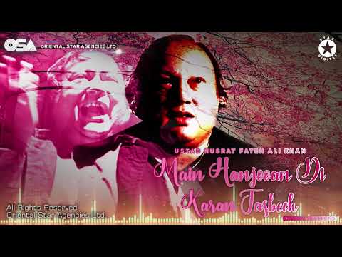 Main Hanjooan Di Karan Tasbeeh | Nusrat Fateh Ali Khan | complete full version | OSA Worldwide