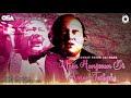 Main Hanjooan Di Karan Tasbeeh Nusrat Fateh Ali Khan Complete Full Version OSA Worldwide