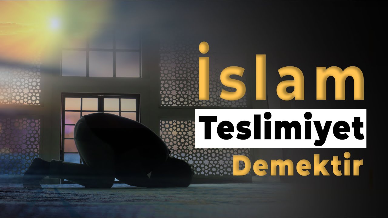 İslam - İslam Nedir?