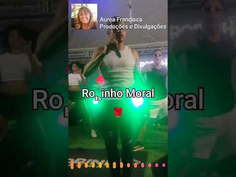 ROBINHO MORAL. ARENA COQUEIRAL. ÁUREA FRANCISCA PRODUÇÕES E DIVULGAÇÕES