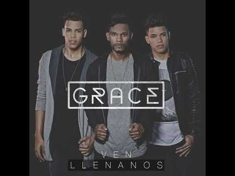 Ven Llenanos  - Grupo Grace