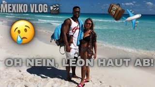 LEON LOVELOCK’S LETZTE STUNDEN IN MEXIKO! STRESS AM FLUGHAFEN 😱 ÜBERGEPÄCK, STRAND & EMOTIONEN