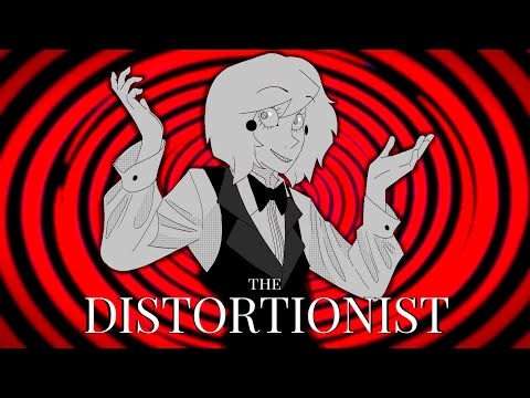 The Distortionist/ fan-animation/ (read description)