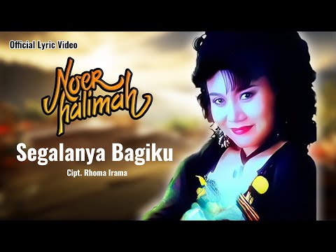 Noer Halimah - Segalanya Bagiku (Official Lyric Video)